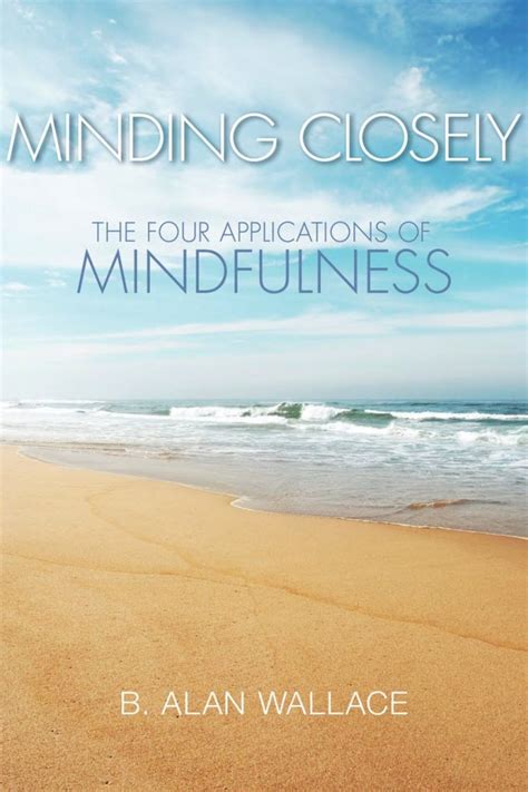 minding closely the four applications of mindfulness PDF