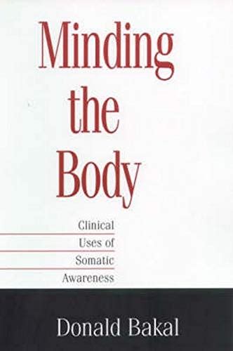 minding the body clinical uses of somatic awareness Doc
