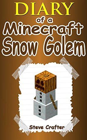 minecraft adventures of a snow golem an unofficial minecraft diary unofficial minecraft diaries by steve crafter PDF