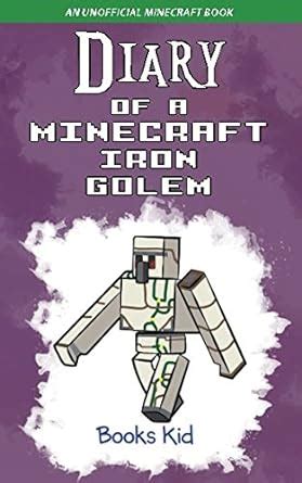 minecraft diary of a mighty iron golem an unofficial minecraft book Epub