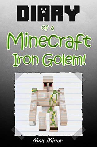 minecraft diary of a minecraft iron golem an unofficial minecraft book minecraft diary books and wimpy zombie Reader