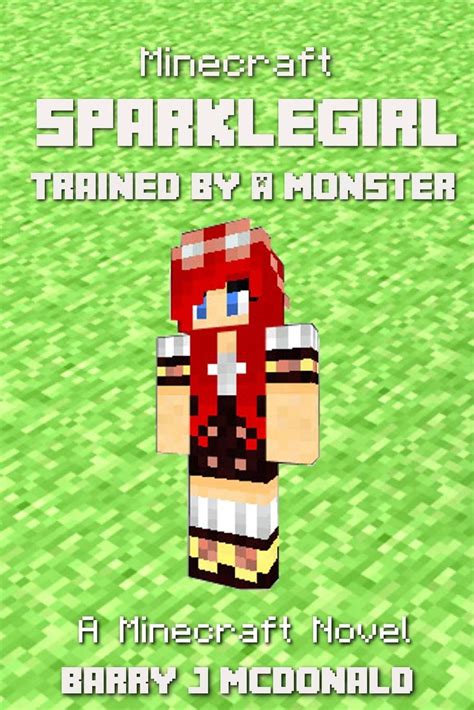 minecraft sparklegirl trained by a monster a minecraft novel Doc