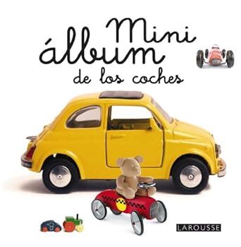 mini album larousse de los coches larousse infantil or juvenil castellano a partir de 3 anos Epub