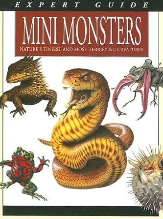 mini monsters natures tiniest and most terrifying creatures Epub