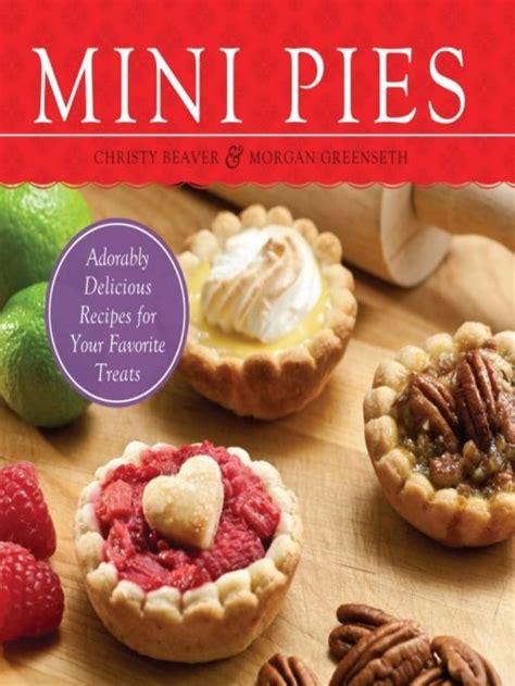 mini pies adorable and delicious recipes for your favorite treats Reader