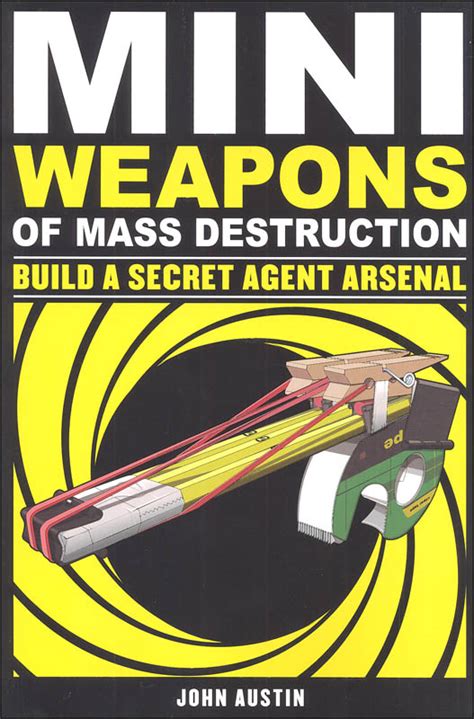 mini weapons of mass destruction 2 build a secret agent arsenal PDF