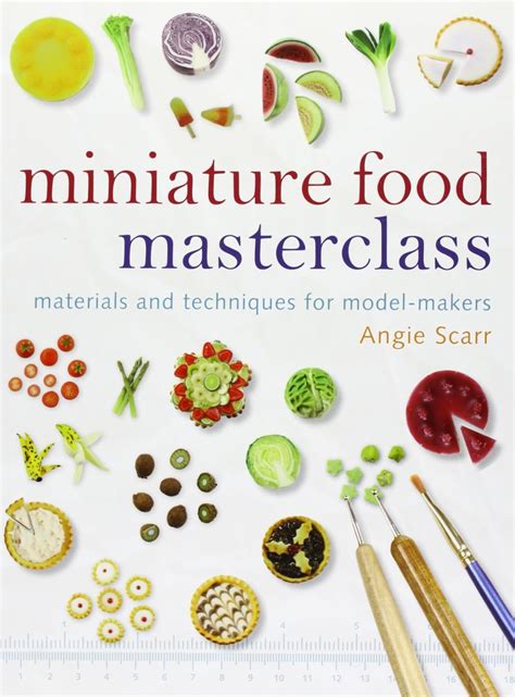 miniature food masterclass materials and techniques for model makers Reader