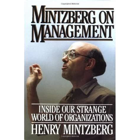 mintzberg on management inside our strange world of organizations Epub