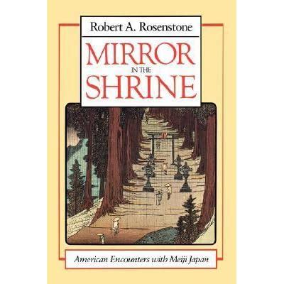 mirror in the shrine american encounters with meiji japan PDF