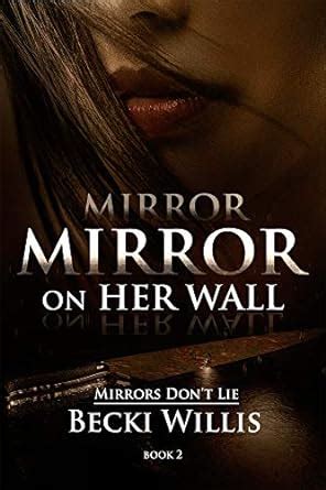 mirror mirror on her wall mirrors dont lie book 2 Kindle Editon