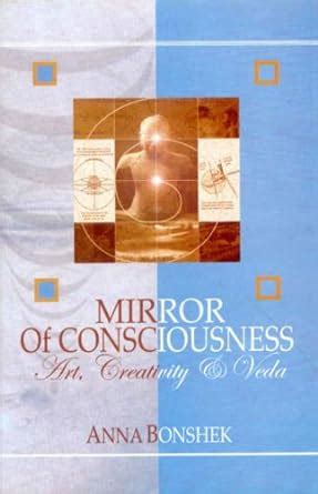 mirror of consciousness art creativity and veda Reader