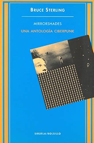 mirrorshades una antologia ciberpunk siruela or bolsillo Reader