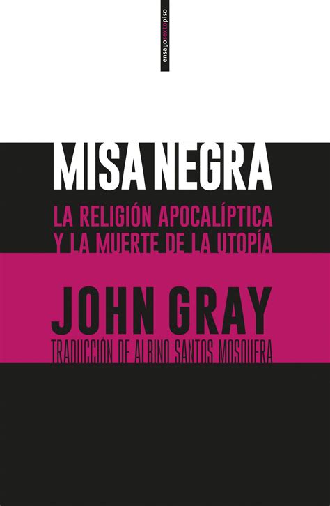 misa negra la religion apocaliptica y la muerte de la utopia estado y sociedad paidos PDF