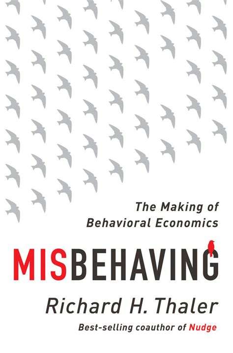 misbehaving the making of behavioral economics Reader