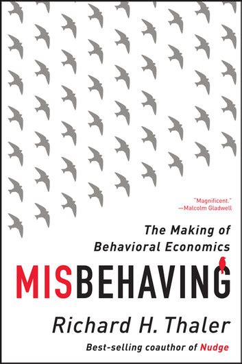 misbehaving the making of behavioral economics Reader