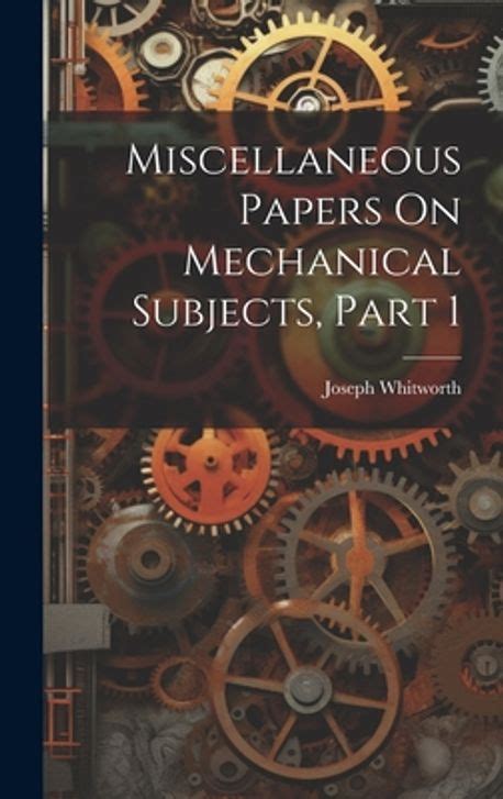 miscellaneous papers on mechanical subjects PDF