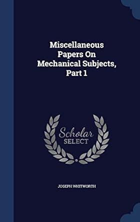 miscellaneous papers on mechanical subjects PDF