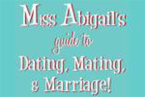 miss abigails guide to dating mating and marriage Kindle Editon