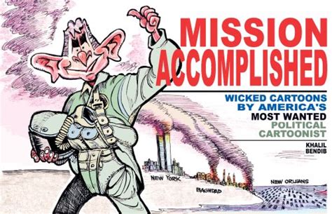 mission accomplished wicked cartoons by americas most wanted political cartoonist Doc