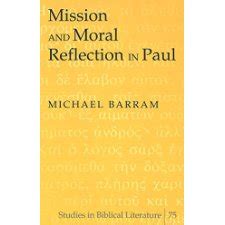 mission and moral reflection in paul studies in biblical literature Kindle Editon