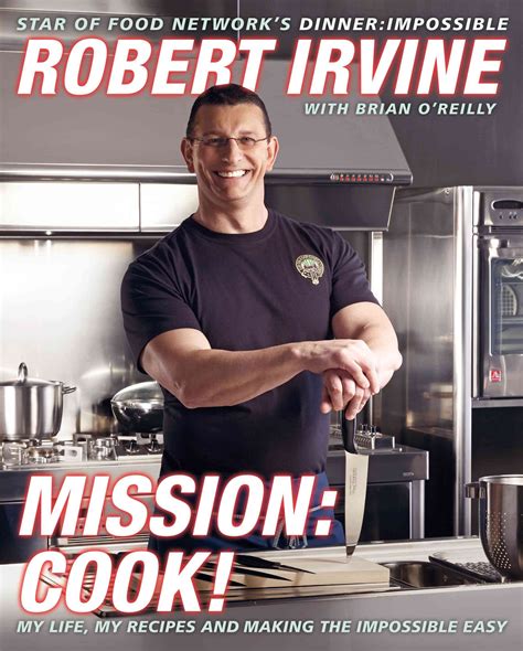 mission cook my life my recipes and making the impossible easy Doc