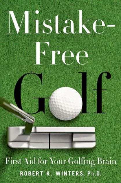 mistake free golf first aid for your golfing brain Epub