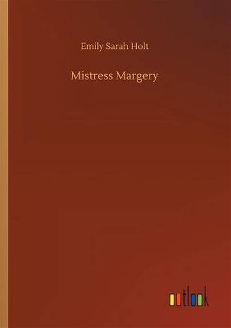 mistress margery emily sarah holt PDF