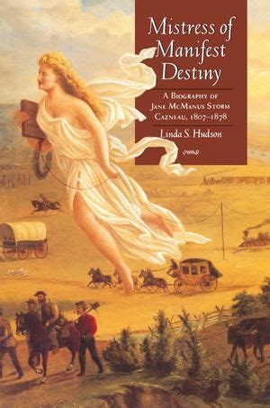 mistress of manifest destiny a biography of jane mcmanus storm cazneau 1807 1878 Doc