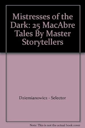 mistresses of the dark 25 macabre tales by master storytellers Kindle Editon