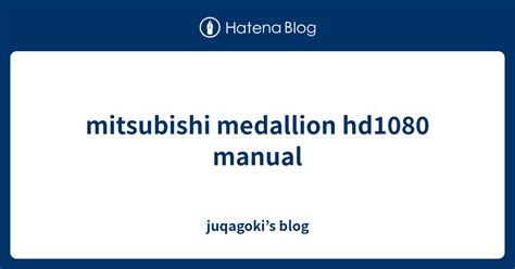 mitsubishi medallion series hd 1080 manual Reader