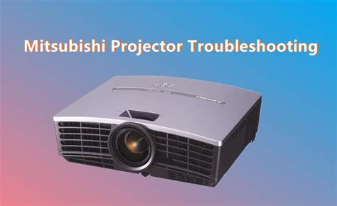 mitsubishi projector tv troubleshooting Doc