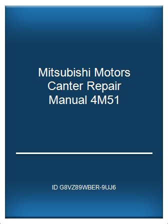 mitsubishi-motors-canter-repair-manual-4m51 Ebook Doc