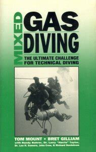 mixed gas diving the ultimate challenge for technical diving Kindle Editon