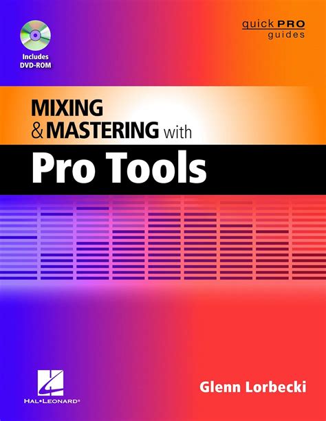 mixing and mastering with pro tools music pro guides quick pro guides Reader