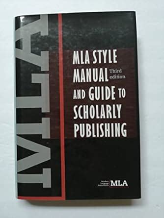 mla style manual and guide to scholarly publishing 3rd edition PDF