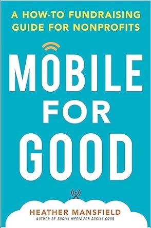 mobile for good a how to fundraising guide for nonprofits Reader