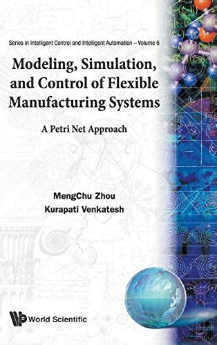 modeling simulation and control of flexible manufacturing systems a petri net approach series in intelligent Doc