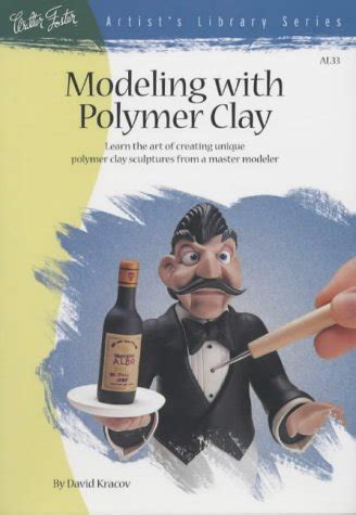 modeling with polymer clay artists library series PDF