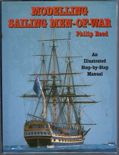 modelling sailing men of war an illustrated step by step guide Reader