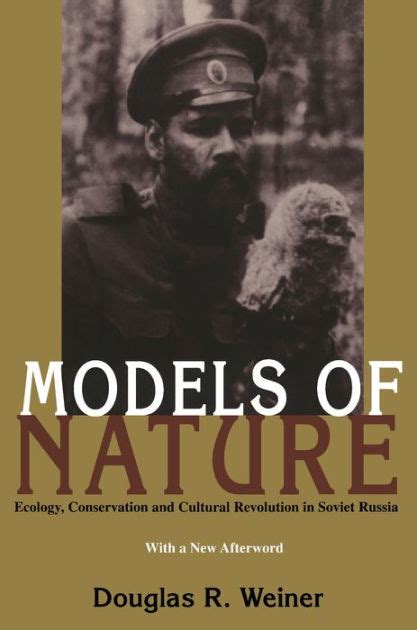 models of nature ecology conservation and cultural revolution in soviet russia Epub