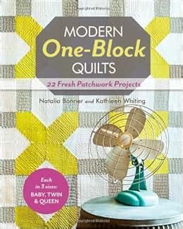 modern one block quilts 22 fresh patchwork projects Epub