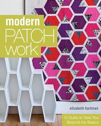 modern patchwork 12 quilts to take you beyond the basics PDF