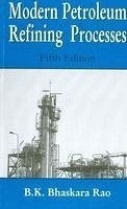 modern petroleum refining process bhaskara rao pdf Kindle Editon