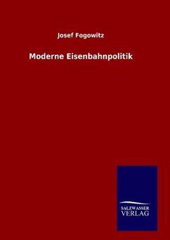 moderne eisenbahnpolitik josef fogowitz PDF