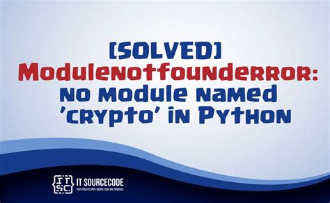 modulenotfounderror: no module named crypto