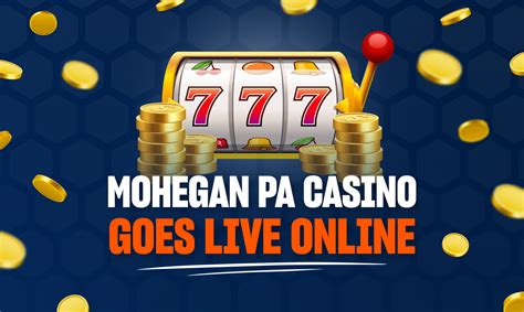 mohegan sun online casino pa