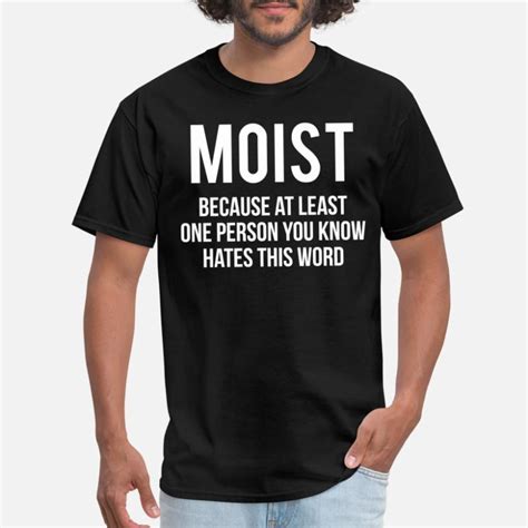 moist t shirt