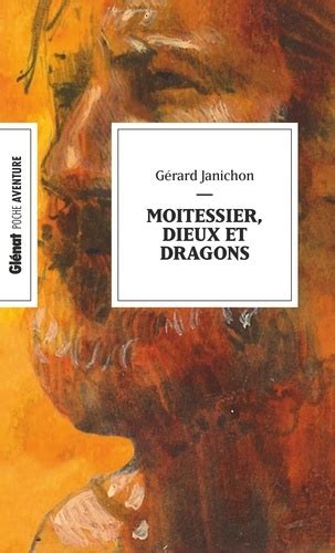 moitessier dieux dragons g rard janichon Doc