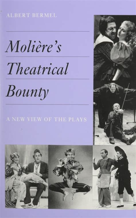 molieres theatrical bounty a new view of the plays Reader