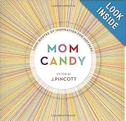 mom candy 1 000 quotes of inspiration for mothers Doc